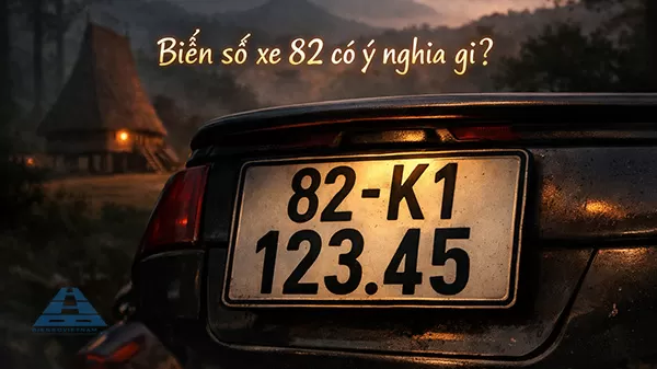 biển số xe 82 có ý nghĩa gì