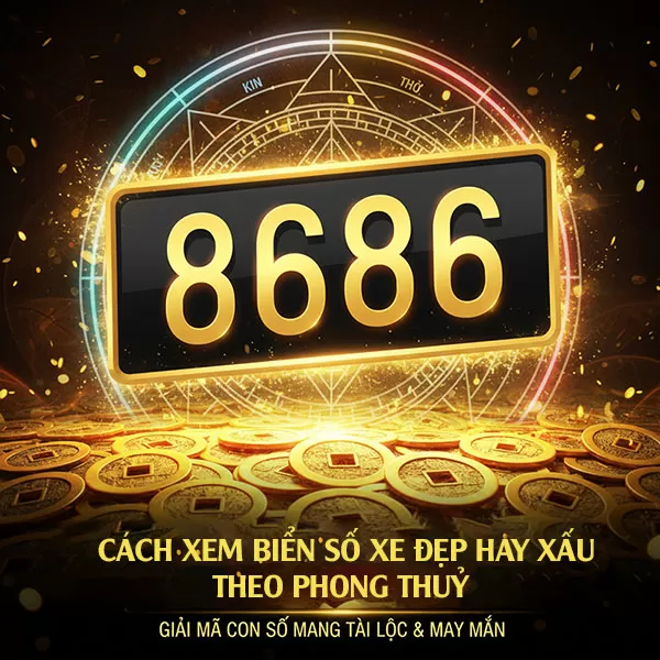 cách xem biển số xe đẹp hay xấu theo phong thuỷ