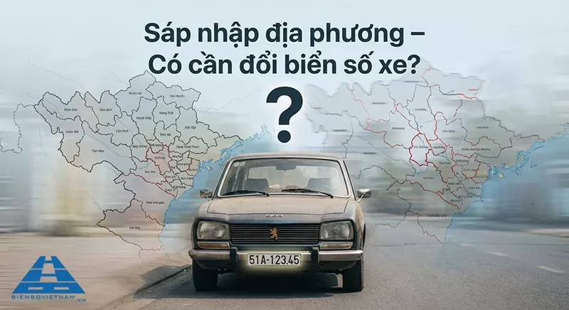 những hiểu lầm về biển số xe sau sáp nhập