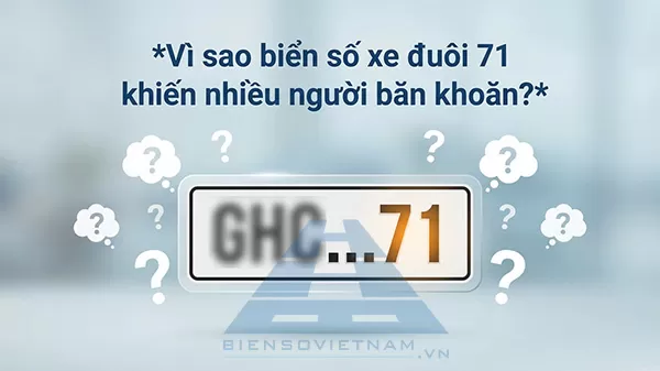 v&igrave; sao biển số xe đu&ocirc;i 71 khiến nhiều người băn khoăn
