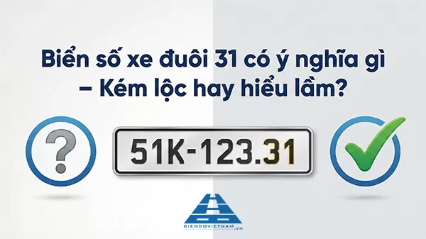 Biển số xe đuôi 31 có ý nghĩa gì? Có thực sự “kém lộc” như lời đồn?