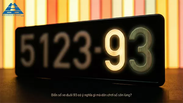 Biển số xe đuôi 93 có ý nghĩa gì mà dân chơi số săn lùng?